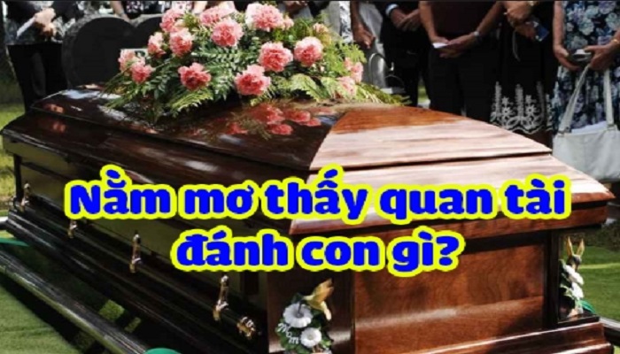 Con số lô đề liên quan đến giấc mơ thấy quan tài 